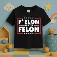 F Elon and the Felon Toddler T-Shirt