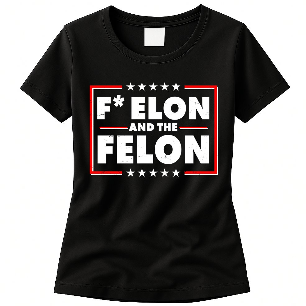 F Elon and the Felon Womens T-Shirt