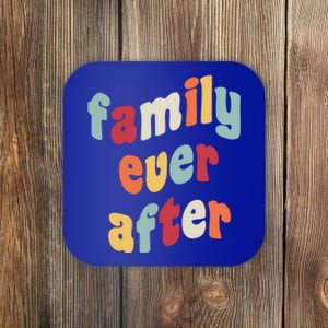 Family Ever After Adoption Gotcha Day Adopted Adopt Adoptee Cool Gift Coaster