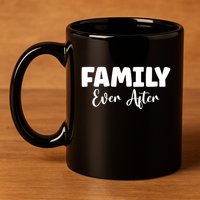 Family Ever After Adoption Gotcha Day Group Funny Gift 11oz C Handle Ceramic Mug