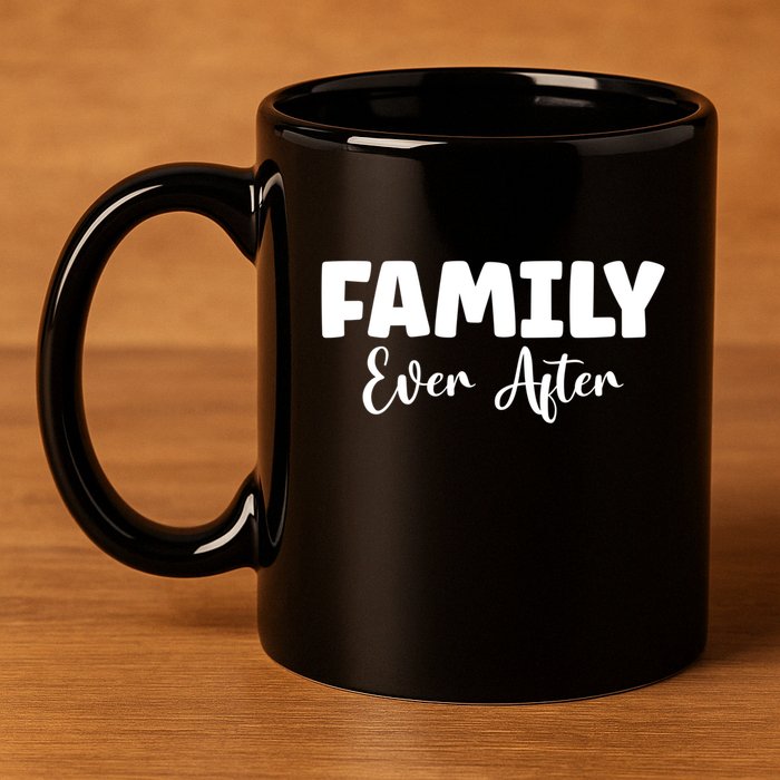 Family Ever After Adoption Gotcha Day Group Funny Gift 11oz C Handle Ceramic Mug