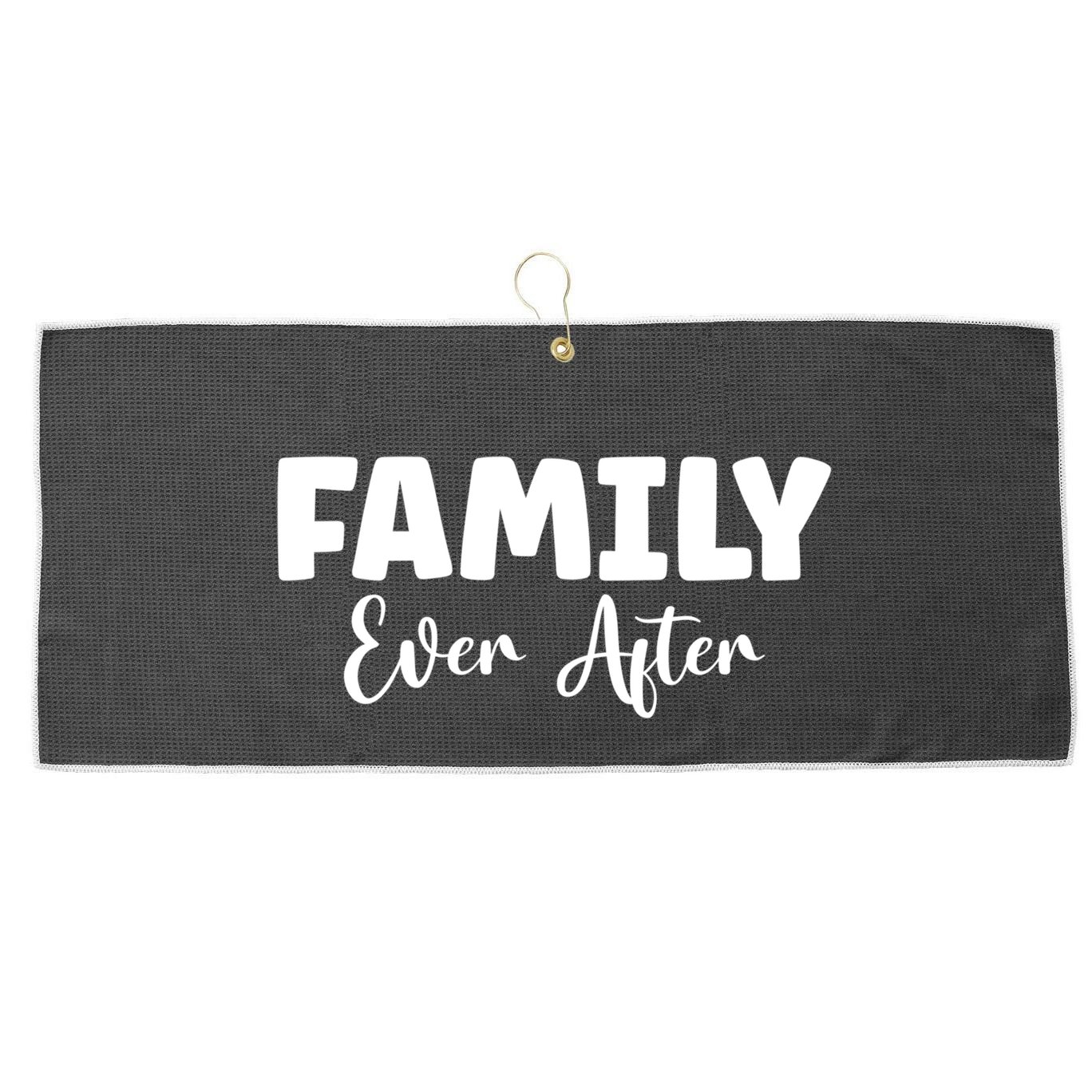 Family Ever After Adoption Gotcha Day Group Funny Gift Large Microfiber Waffle Golf Towel