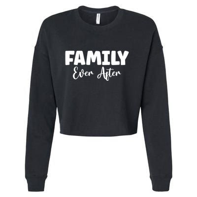 Family Ever After Adoption Gotcha Day Group Funny Gift Cropped Pullover Crew