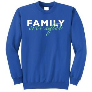 Family Ever After Adoption Gift Sweatshirt