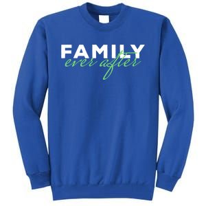 Family Ever After Adoption Gift Tall Sweatshirt