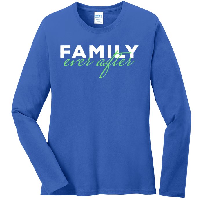 Family Ever After Adoption Gift Ladies Long Sleeve Shirt