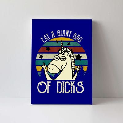 Funny Eat A Bag Of Dicks Gift Canvas