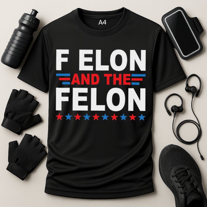 F Elon And The Felon Performance Shirt