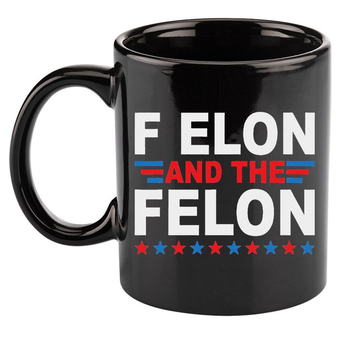 F Elon And The Felon 11oz C Handle Ceramic Mug