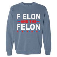 F Elon And The Felon Garment-Dyed Sweatshirt