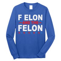 F Elon And The Felon Long Sleeve Shirt
