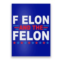 F Elon And The Felon Poster