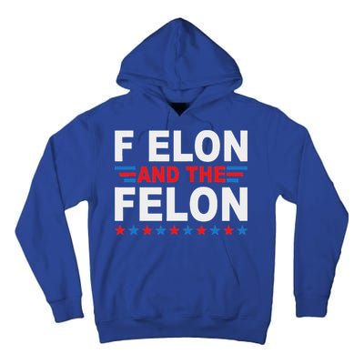 F Elon And The Felon Tall Hoodie