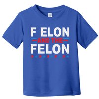 F Elon And The Felon Toddler T-Shirt