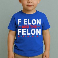 F Elon And The Felon Toddler T-Shirt