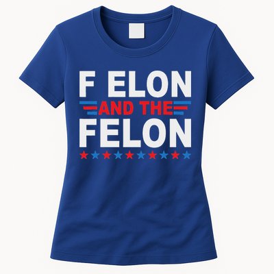 F Elon And The Felon Womens T-Shirt