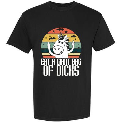 Funny Eat A Giant Bag Of Dicks Gift Funny Unicorn Apparel Item Gift Garment-Dyed Heavyweight T-Shirt