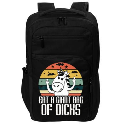 Funny Eat A Giant Bag Of Dicks Gift Funny Unicorn Apparel Item Gift Impact Tech Backpack