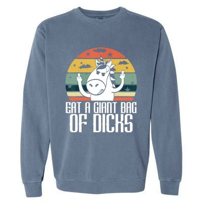 Funny Eat A Giant Bag Of Dicks Gift Funny Unicorn Apparel Item Gift Garment-Dyed Sweatshirt