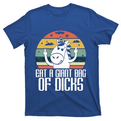 Funny Eat A Giant Bag Of Dicks Gift Funny Unicorn Apparel Item Gift T-Shirt