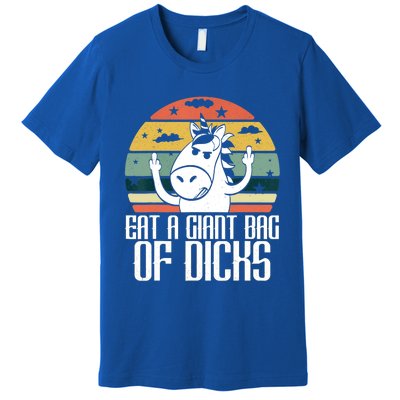 Funny Eat A Giant Bag Of Dicks Gift Funny Unicorn Apparel Item Gift Premium T-Shirt