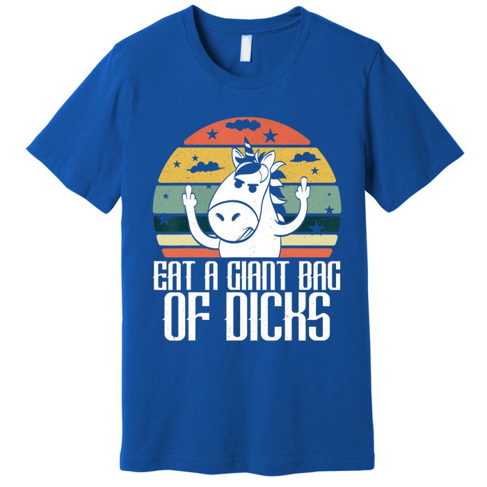 Funny Eat A Giant Bag Of Dicks Gift Funny Unicorn Apparel Item Gift Premium T-Shirt