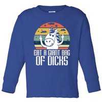 Funny Eat A Giant Bag Of Dicks Gift Funny Unicorn Apparel Item Gift Toddler Long Sleeve Shirt