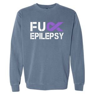 Fuck Epilepsy Awareness Month Purple Ribbon Warrior Fighter Cute Gift Garment-Dyed Sweatshirt