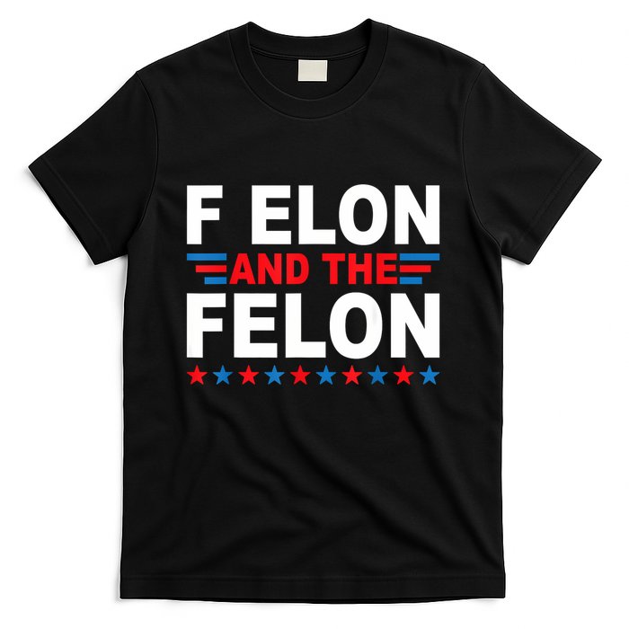 F Elon And The Felon T-Shirt