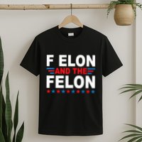 F Elon And The Felon T-Shirt