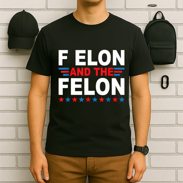F Elon And The Felon T-Shirt