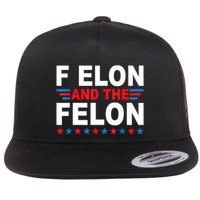 F Elon And The Felon Flat Bill Trucker Hat