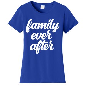 Family Ever After Adopt Adopted Gotcha Day Adoption Month Gift Women's T-Shirt