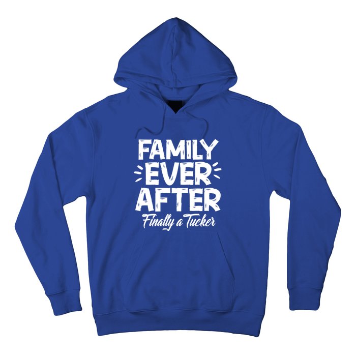 Family Ever After Finally A Tucker Adoption Foster Mom Dad Gift Hoodie