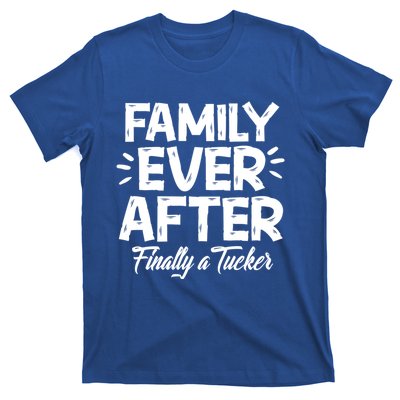 Family Ever After Finally A Tucker Adoption Foster Mom Dad Gift T-Shirt