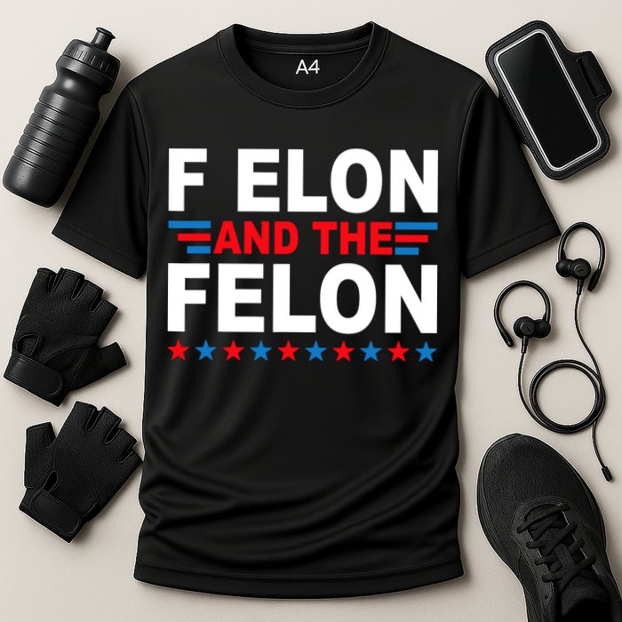 F Elon And The Felon Performance Shirt