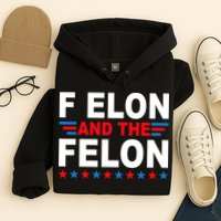 F Elon And The Felon Hoodie