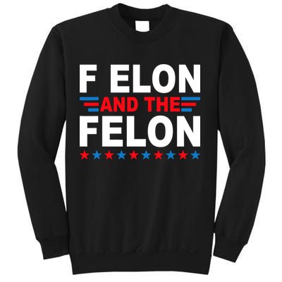 F Elon And The Felon Sweatshirt