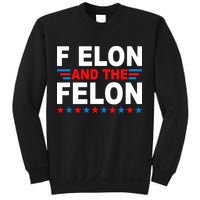 F Elon And The Felon Sweatshirt