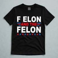 F Elon And The Felon T-Shirt