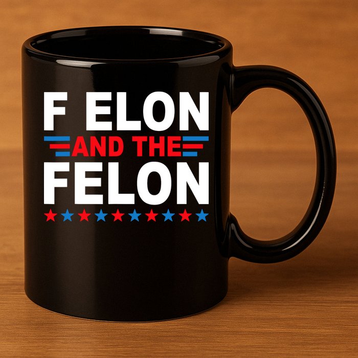 F Elon And The Felon 11oz C Handle Ceramic Mug
