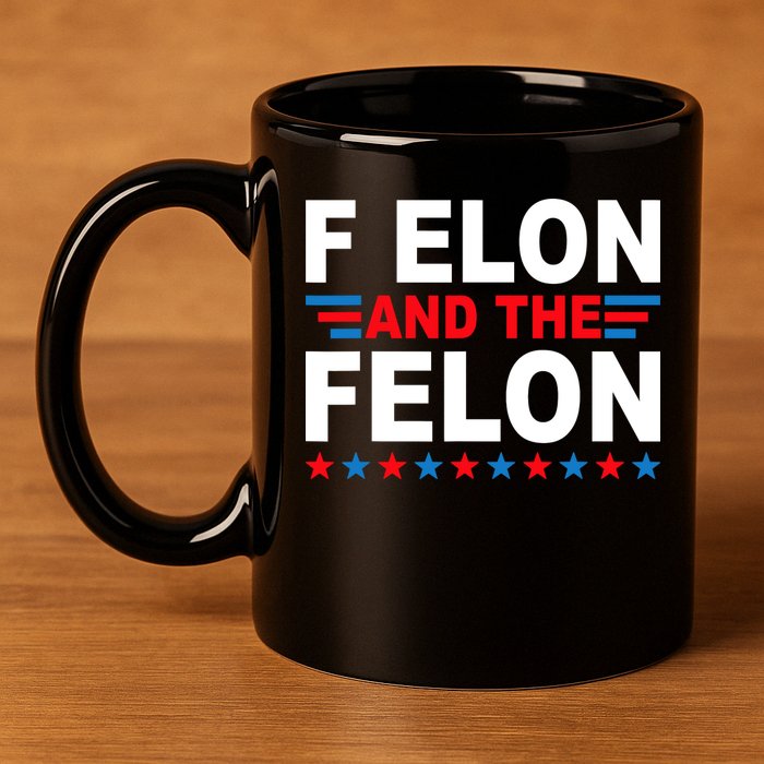 F Elon And The Felon 11oz C Handle Ceramic Mug