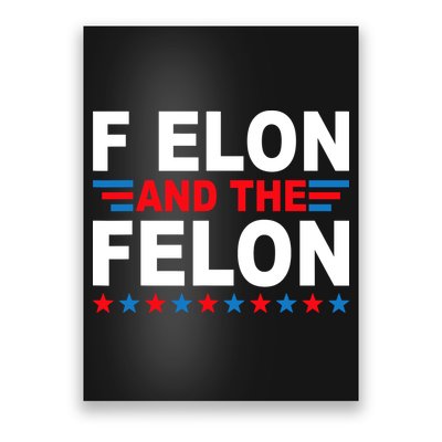 F Elon And The Felon Poster