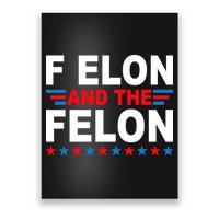 F Elon And The Felon Poster