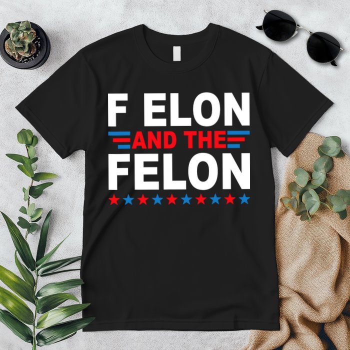 F Elon And The Felon Premium T-Shirt