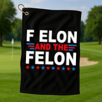 F Elon And The Felon Golf Towel