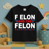 F Elon And The Felon Toddler T-Shirt