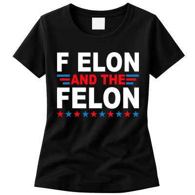 F Elon And The Felon Womens T-Shirt