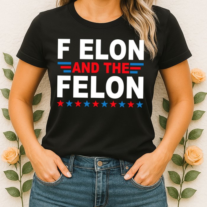 F Elon And The Felon Womens T-Shirt