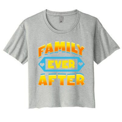 Family Ever After Happy Adoption Awareness Month Cute Gift Women's Crop Top Tee